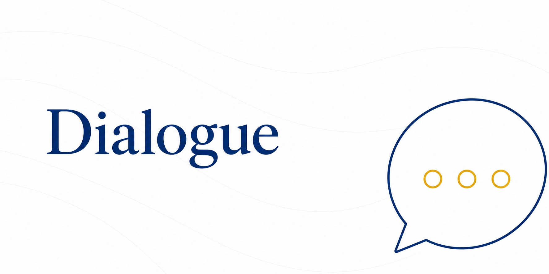 Dialogue